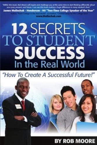 12 Secrets To Student Success In The Real World