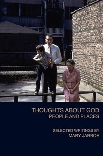 Thoughts About God People and Places