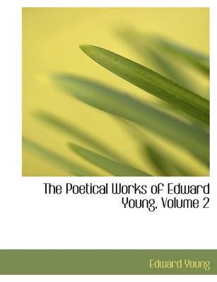 The Poetical Works of Edward Young, Volume 2