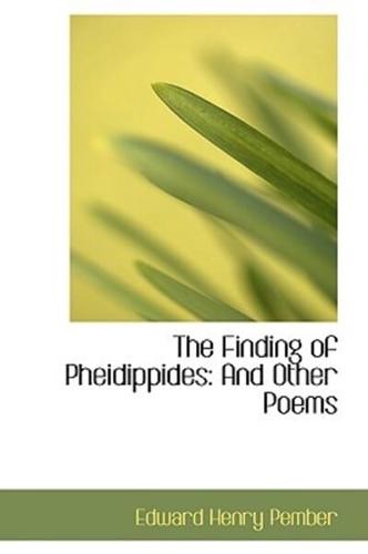 The Finding of Pheidippides: And Other Poems