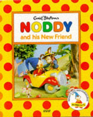 Enid Blyton's Noddy and His New Friend