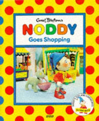 Enid Blyton's Noddy Goes Shopping