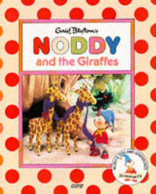 Enid Blyton's Noddy and the Giraffes