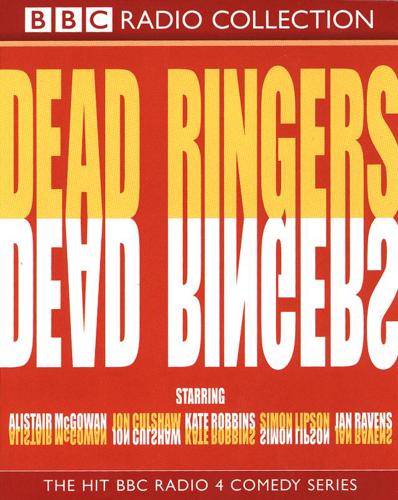"Dead Ringers". Starring Alistair McGowan and Cast