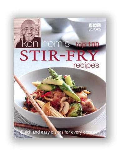 Ken Hom's Top 100 Stir-Fry Recipes