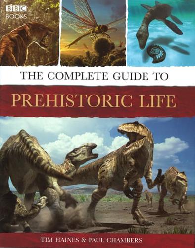 The Complete Guide to Prehistoric Life