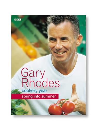 Gary Rhodes Cookery Year. Spring Into Summer