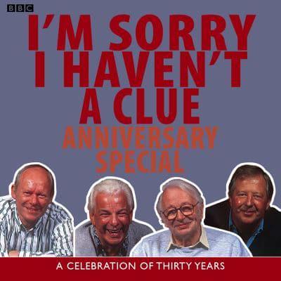 I'm Sorry I Haven't a Clue. Anniversary Special