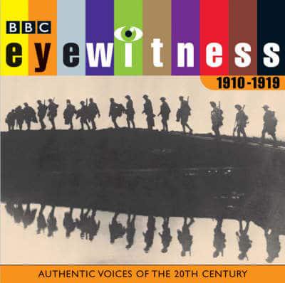 Eyewitness, 1910-1919