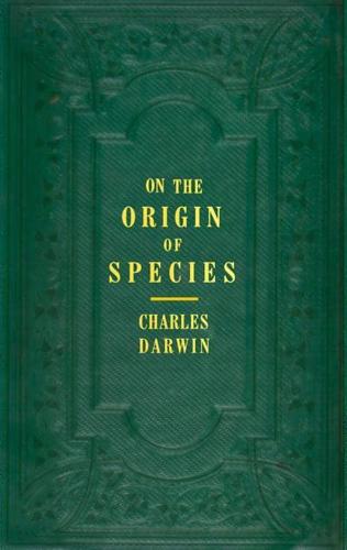 On the Origin of Species by Means of Natural Selection, or, The Preservation of Favoured Races in the Struggle for Life