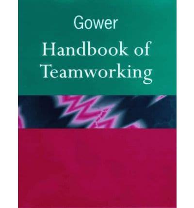 Gower Handbook of Teamworking