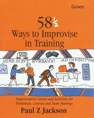 58 1/2 Ways to Improvise in Training