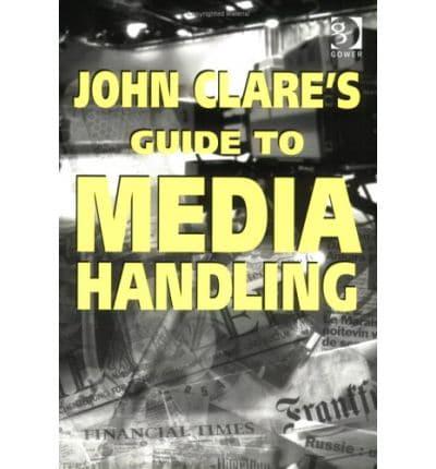 John Clare's Guide to Media Handling