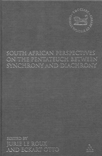 South African Perspectives on the Pentateuch Between Synchrony and Diachrony