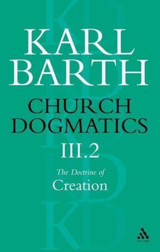 Church Dogmatics The Doctrine of Creation, Volume 3, Part 2