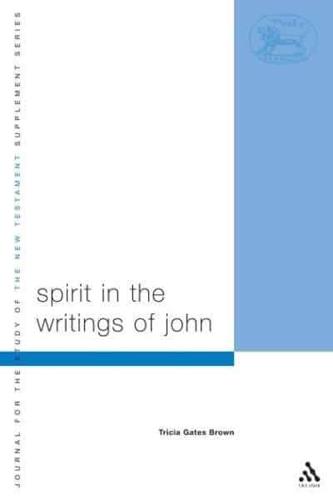 Spirit in the Writings of John: Johannine Pneumatology in Social-Scientific Perspective