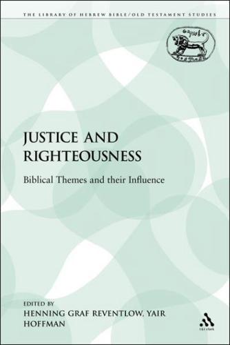 Justice and Righteousness: Biblical Themes and Their Influence