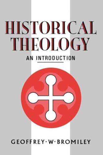 Historical Theology: An Introduction