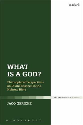 What is a God?: Philosophical Perspectives on Divine Essence in the Hebrew Bible