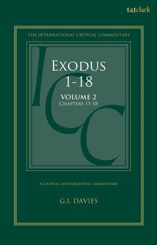 A Critical and Exegetical Commentary on Exodus 1-18. Volume 2 Chapters 11-18