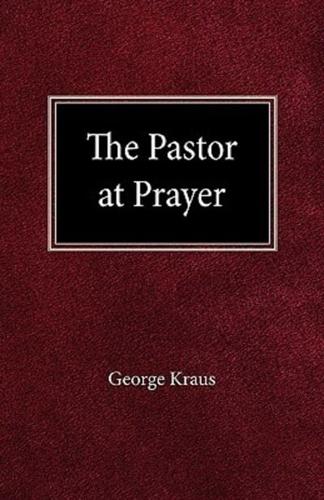 The Pastor at Prayer