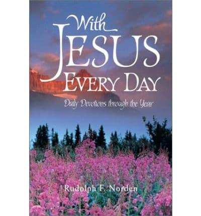 With Jesus Every Day