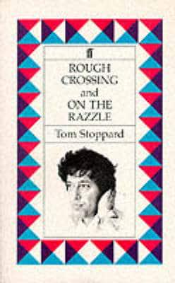 PLAY : ROUGH CROSSING AND ON RAZZ