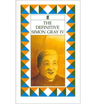 The Definitive Simon Gray. 4
