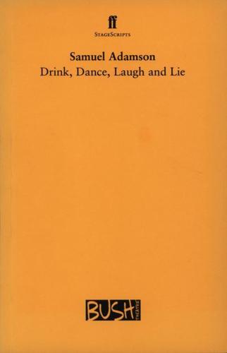 Drink, Dance, Laugh and Lie