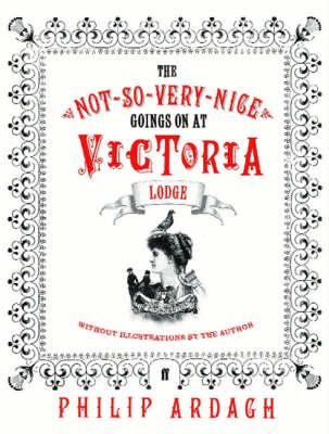 The Not-So-Very-Nice Goings-on at Victoria Lodge