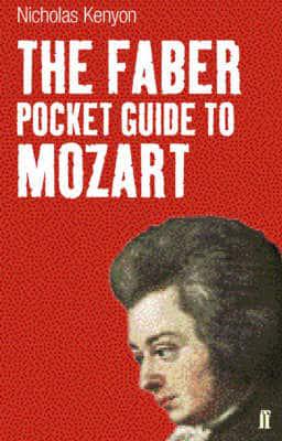 The Faber Pocket Guide to Mozart