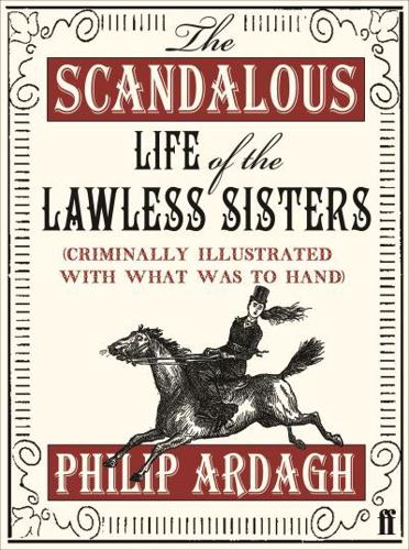 The Scandalous Life of the Lawless Sisters