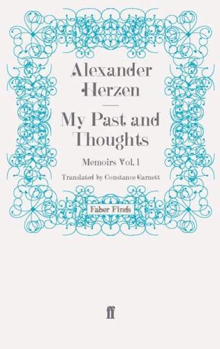 My Past and Thoughts: Memoirs Volume 1
