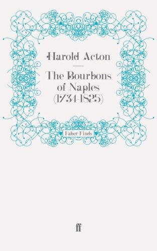 The Bourbons of Naples (1734-1825)