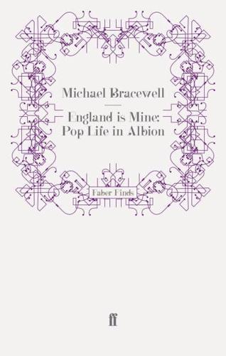 England Is Mine: Pop Life in Albion