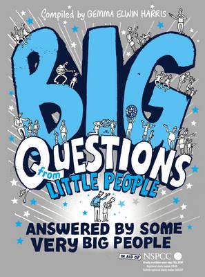 Big Questions from Little People-- Answered by Some Very Big People
