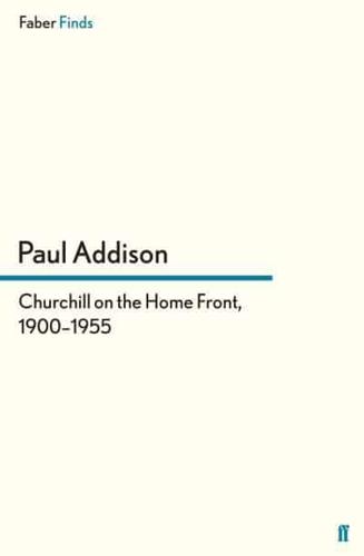 Churchill on the Home Front, 19001955