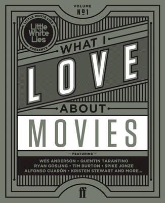 What I Love About Movies. Volume No. 1