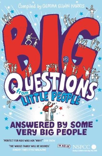 Big Questions from Little People... Answered by Some Very Big People