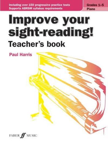 Improve Your Sight-Reading! Teacher's Book Piano Grades 1-5