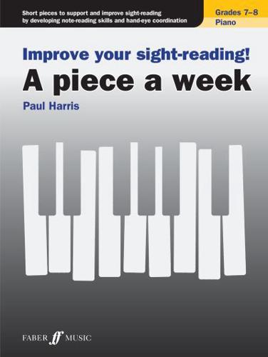 Improve Your Sight-Reading! A Piece a Week Piano Grades 7-8