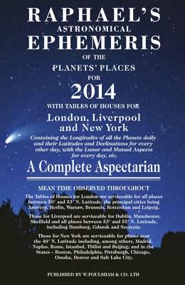 Raphael's Astronomical Ephemeris of the Planets' Places for 2014