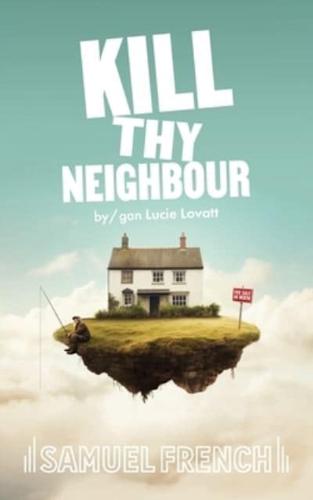 Kill Thy Neighbour