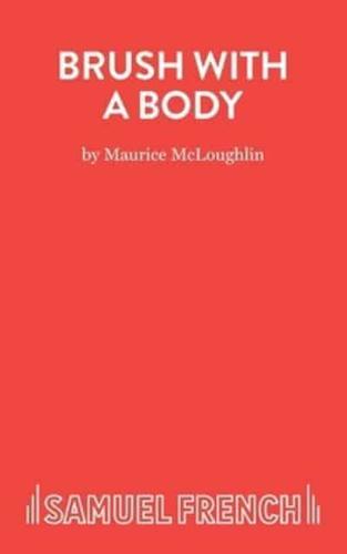 Brush With a Body