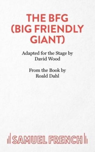 The BFG (Big Friendly Giant),by Roald Dahl