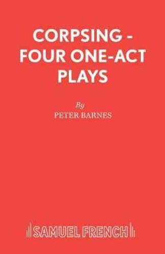 Corpsing - Four One-Act Plays