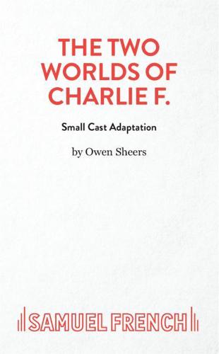 The Two Worlds Of Charlie F. (Small Cast)