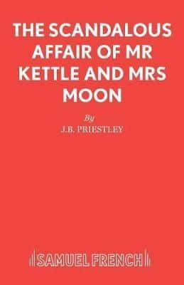 The Scandalous Affair of Mr Kettle and Mrs Moon