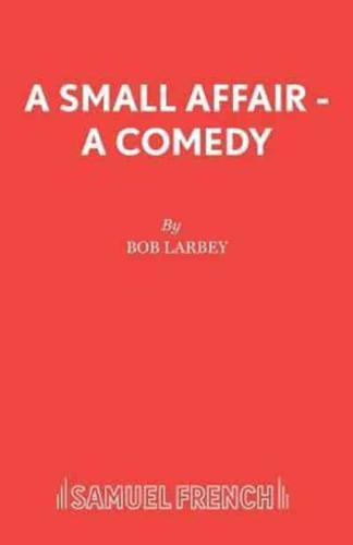 A Small Affair - A comedy