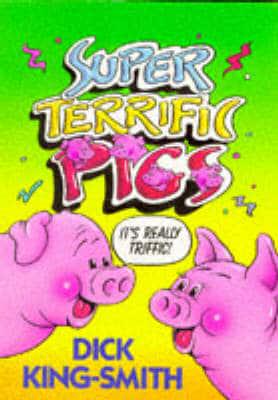 Dick King_Smith's Triffic Pig Book